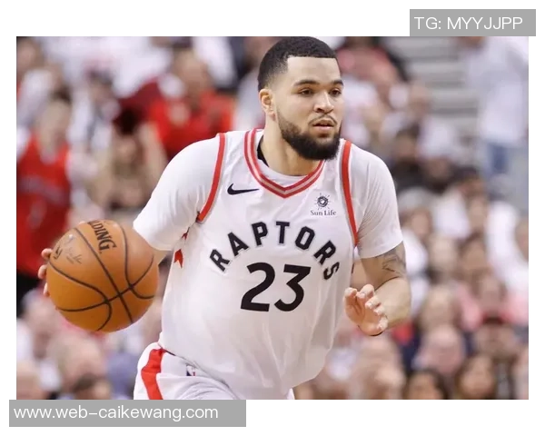 弗雷德范弗利特：从无名小卒到NBA明星的奋斗历程与成就解析